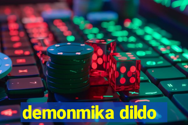 demonmika dildo